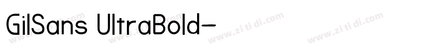 GilSans UltraBold字体转换 GilSans UltraBold字体转换